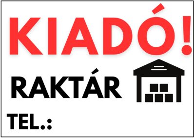 Kiadó raktár tábla egyedi