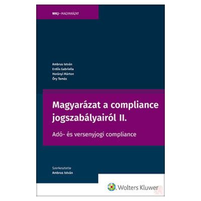 MAGYARÁZAT A COMPLIANCE JOGSZABÁLYAIRÓL II.