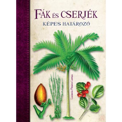 FÁK ÉS CSERJÉK