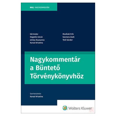 NAGYKOMMENTÁR A BÜNTETŐ TÖRVÉNYKÖNYVHÖZ (2022)