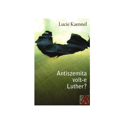 ANTISZEMITA VOLT-E LUTHER?