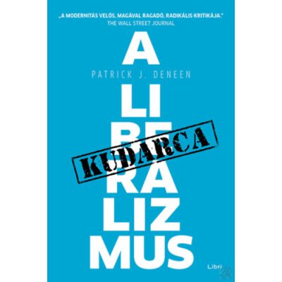 A LIBERALIZMUS KUDARCA