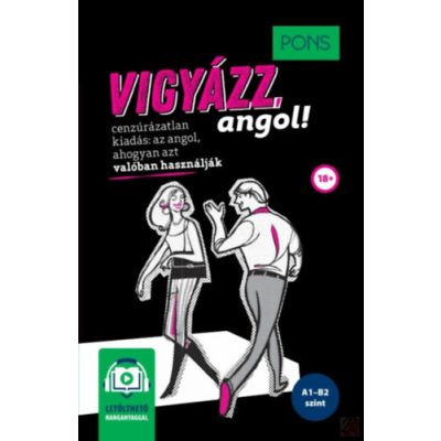 PONS VIGYÁZZ, ANGOL!