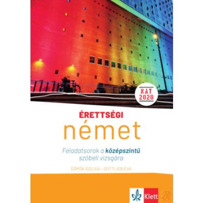 ÉRETTSÉGI - NÉMET - FELADATSOROK A KÖZÉPSZINTŰ SZÓBELI VIZSGÁRA