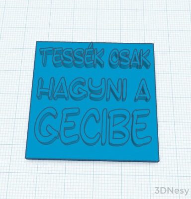 Tessék csak hagyni a gecibe Süti Mintázó 