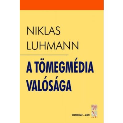 A TÖMEGMÉDIA VALÓSÁGA