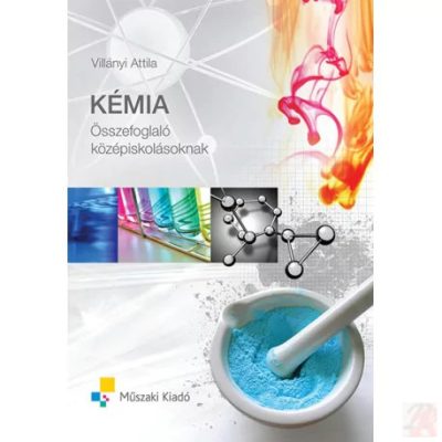 KÉMIA ÖSSZEFOGLALÓ KÖZÉPISKOLÁSOKNAK