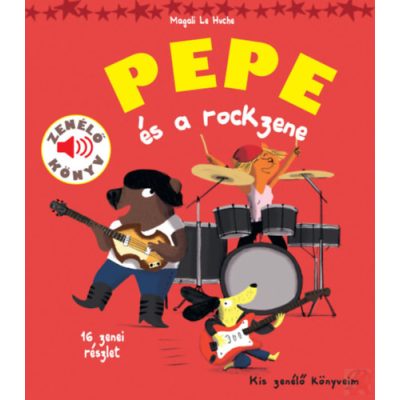 PEPE ÉS A ROCKZENE - Zenélő könyv