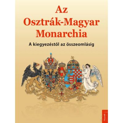 AZ OSZTRÁK-MAGYAR MONARCHIA