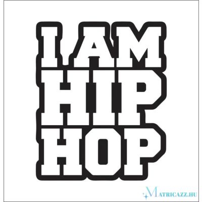 I Am HIP HOP tuning felirat