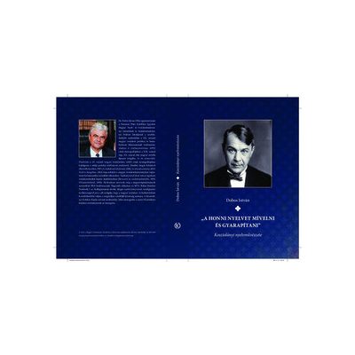 "A HONNI NYELVET MÍVELNI ÉS GYARAPÍTANI" KOSZTOLÁNYI NYELVMŰVÉSZETE