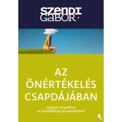 AZ ÖNÉRTÉKELÉS CSAPDÁJÁBAN 
