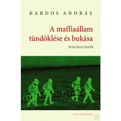 A MAFFIAÁLLAM TÜNDÖKLÉSE ÉS BUKÁSA