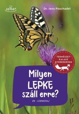Milyen lepke száll erre? – Lepkehatározó könyv