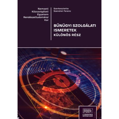 BŰNÜGYI SZOLGÁLATI ISMERETEK - KÜLÖNÖS RÉSZ