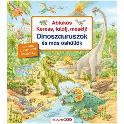 ABLAKOS KERESS, TALÁLJ, MESÉLJ! DINOSZAURUSZOK