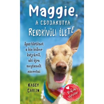MAGGIE, A CSODAKUTYA RENDKÍVÜLI ÉLETE
