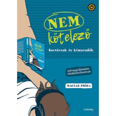 NEM KÖTELEZŐ - KORTÁRSAK ÉS KIMARADÓK 