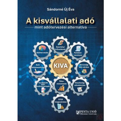 A KISVÁLLALATI ADÓ, MINT ADÓTERVEZÉSI ALTERNATÍVA